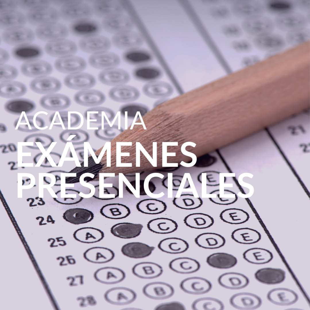 Exámenes presenciales Academia