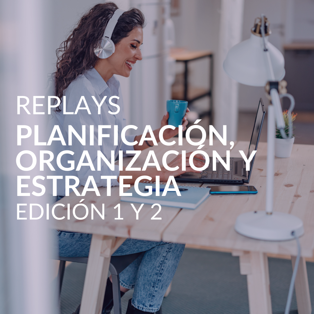 REPLAYS – Planificación, Organización y Estrategia (Edición 1 y 2)